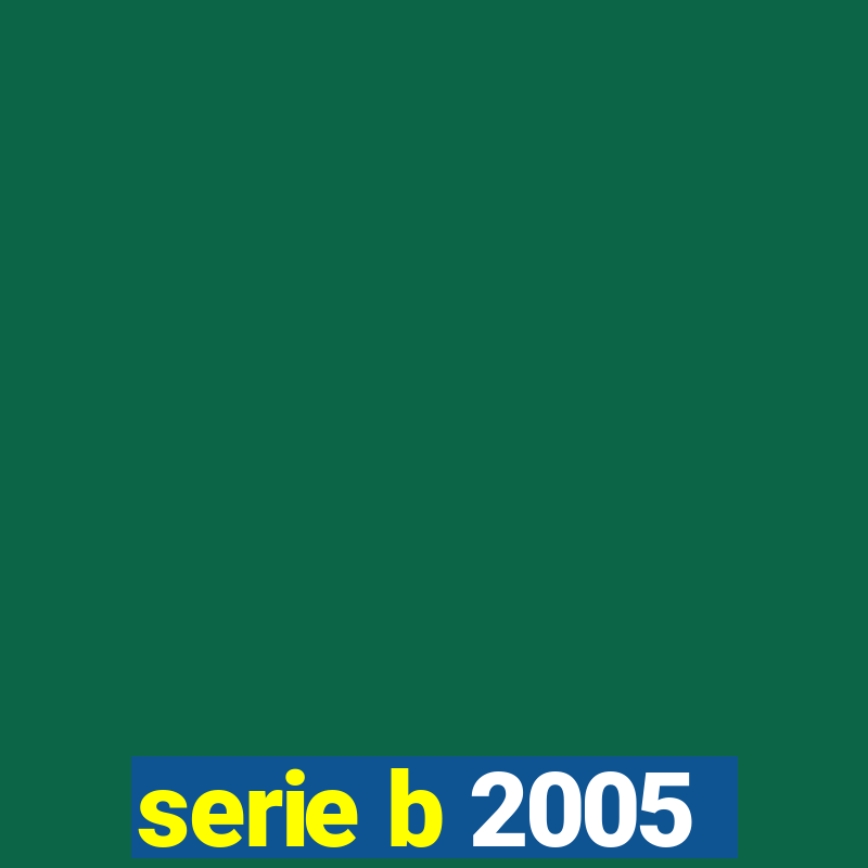 serie b 2005