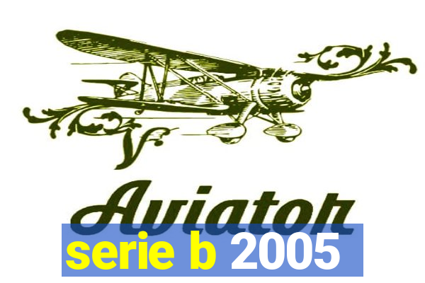 serie b 2005