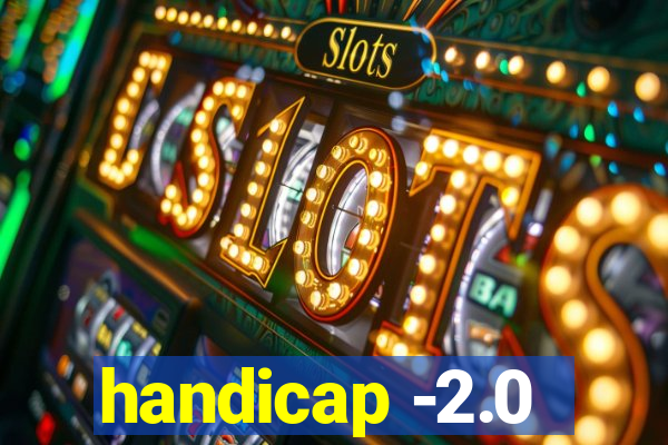 handicap -2.0