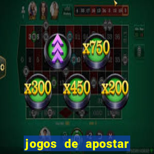 jogos de apostar dinheiro online