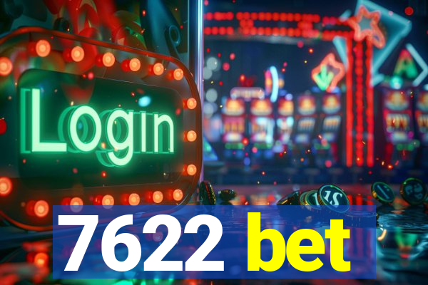 7622 bet