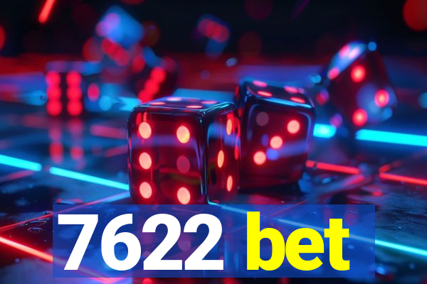 7622 bet