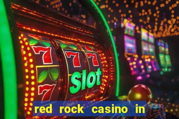 red rock casino in las vegas