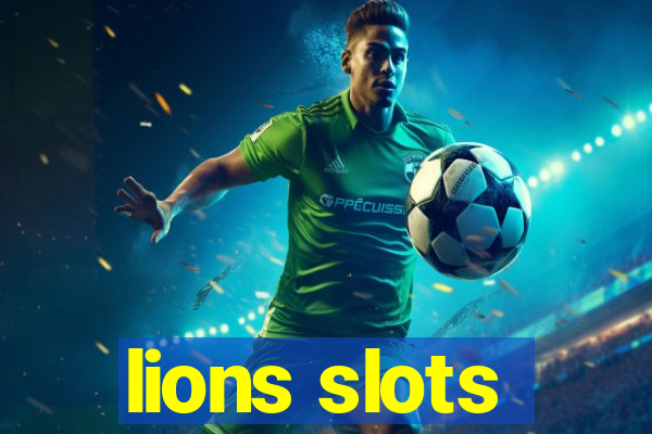 lions slots