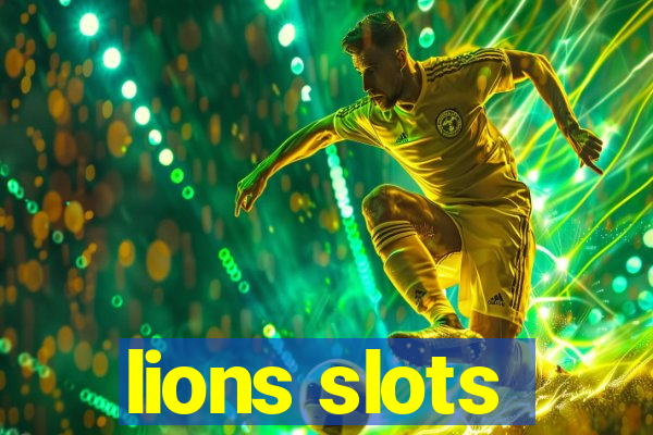 lions slots