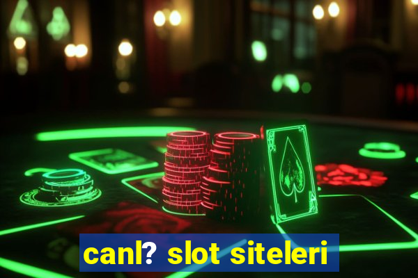 canl? slot siteleri