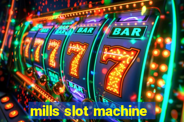 mills slot machine