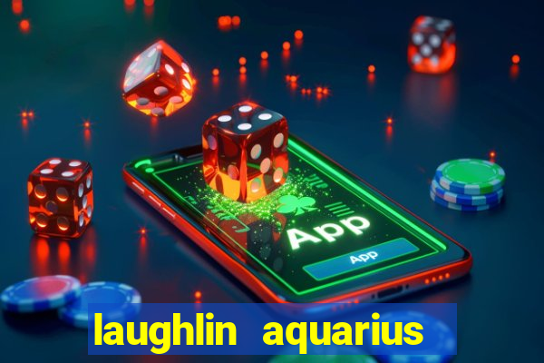 laughlin aquarius casino resort