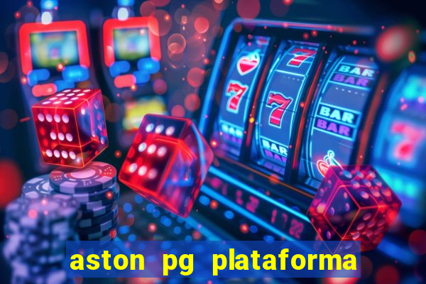 aston pg plataforma de jogos