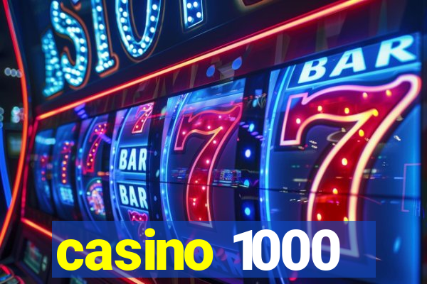 casino 1000