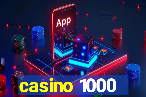 casino 1000