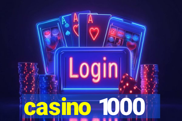 casino 1000