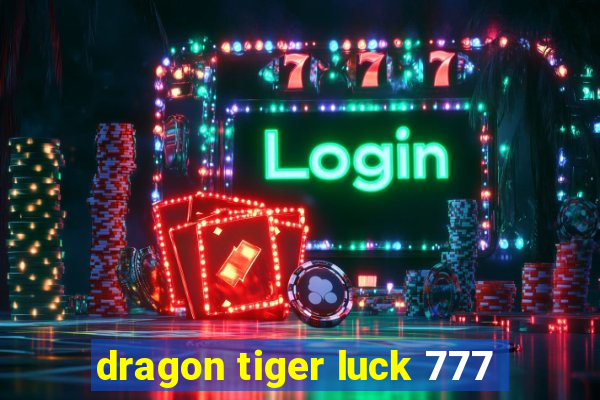 dragon tiger luck 777