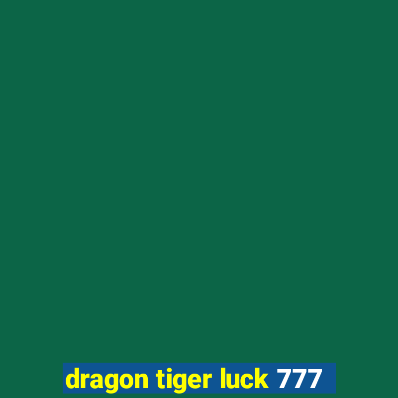 dragon tiger luck 777