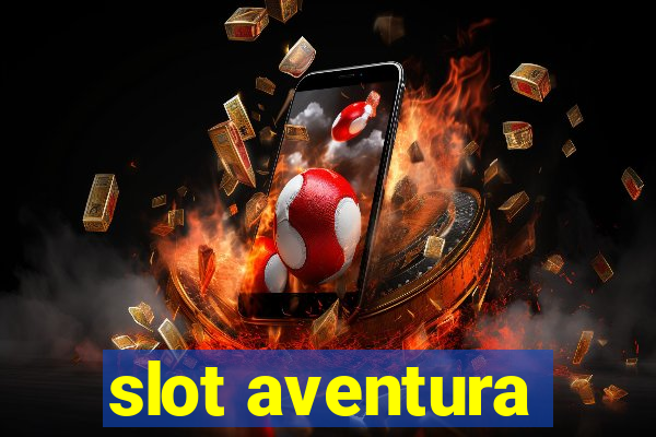 slot aventura