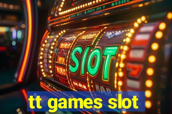 tt games slot