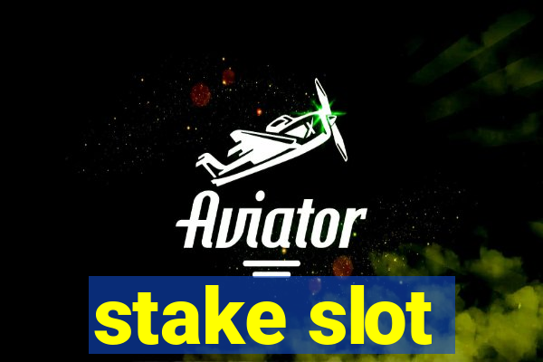 stake slot