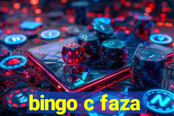 bingo c faza