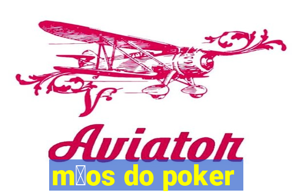 m茫os do poker