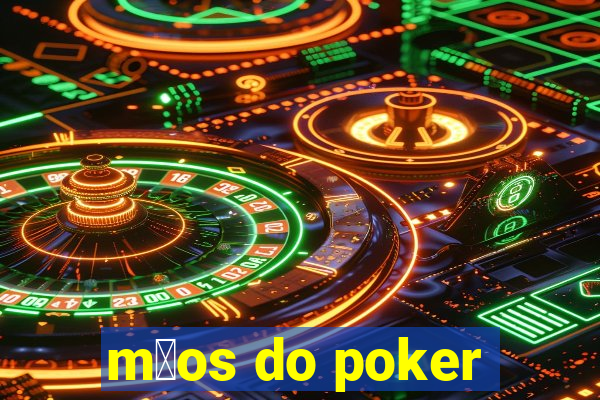 m茫os do poker