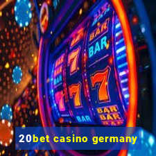 20bet casino germany