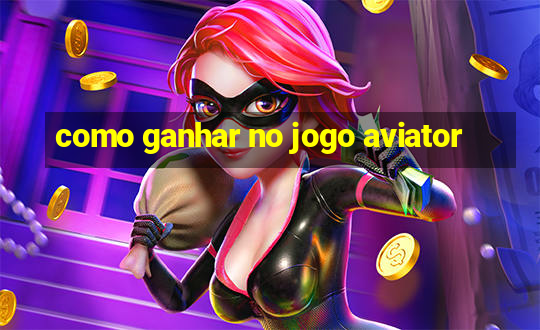 como ganhar no jogo aviator