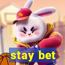 stay bet