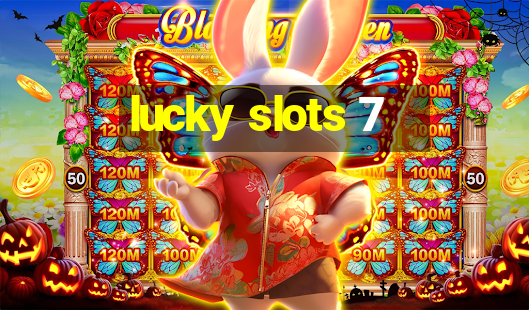 lucky slots 7