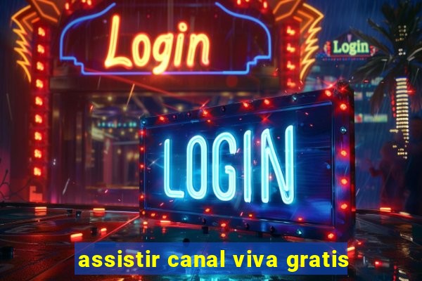 assistir canal viva gratis