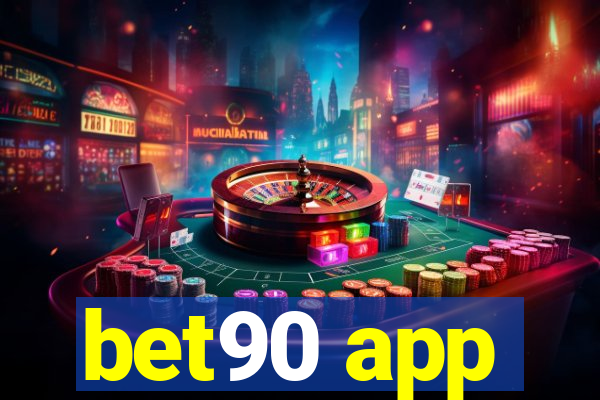 bet90 app