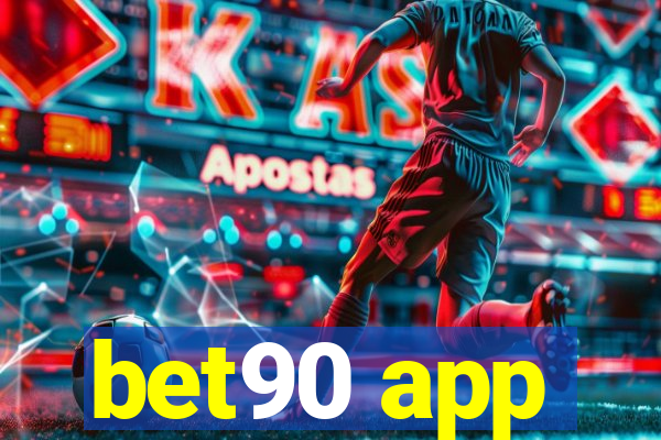 bet90 app