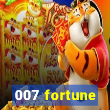 007 fortune