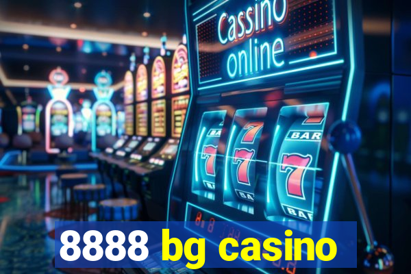 8888 bg casino