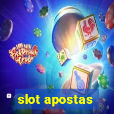 slot apostas