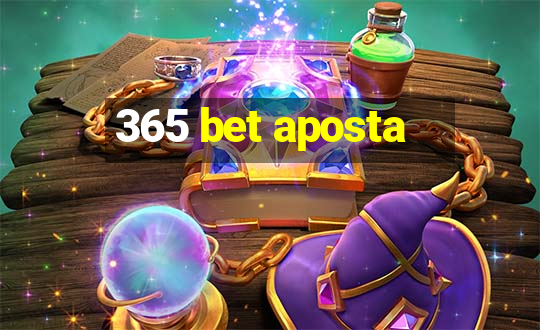 365 bet aposta