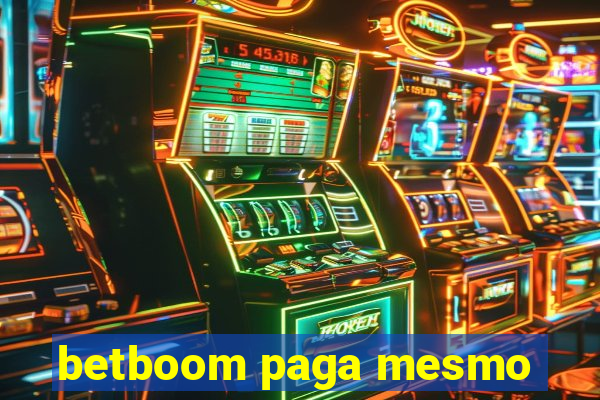 betboom paga mesmo