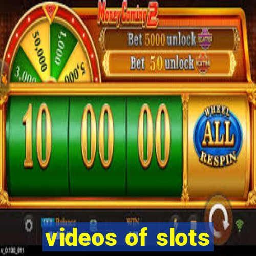 videos of slots