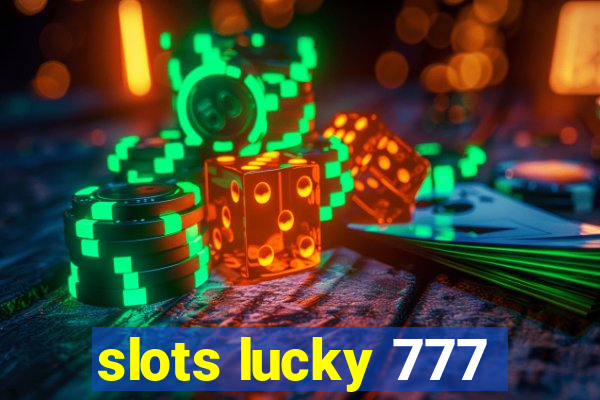 slots lucky 777