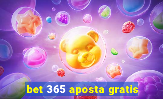 bet 365 aposta gratis