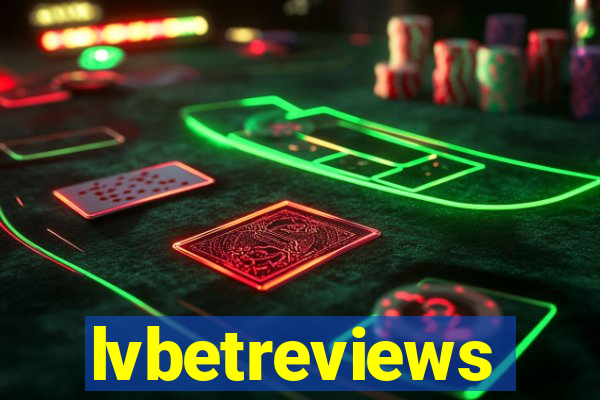 lvbetreviews