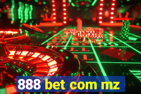 888 bet com mz