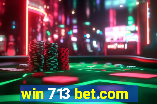 win 713 bet.com