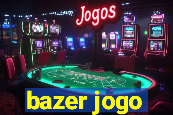 bazer jogo