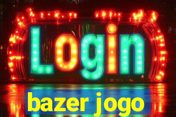 bazer jogo