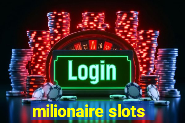 milionaire slots