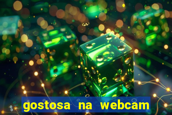 gostosa na webcam ao vivo