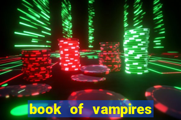 book of vampires slot free play