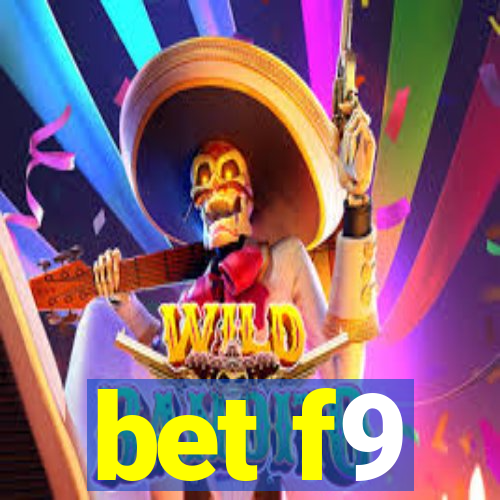 bet f9