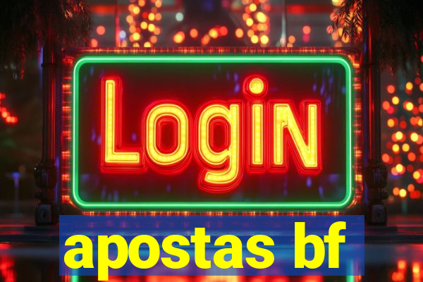 apostas bf