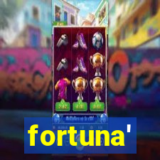 fortuna'